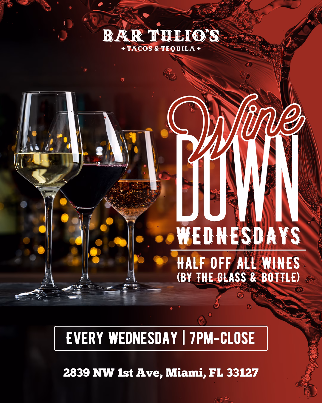 Wine Down Wednesday at Bar Tulio's - every Wednesday, 5 PM to close